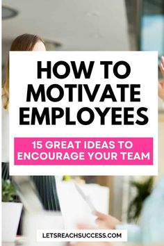 the words how to motivate employees on top of a woman's hand