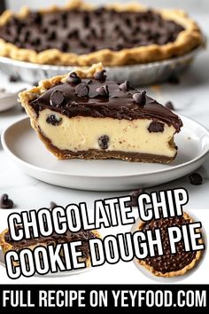 chocolate chip cookie dough pie on a white plate with text overlay that reads, chocolate chip cookie dough pie