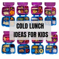 the words cold lunch ideas for kids are displayed in purple and blue containers with food inside