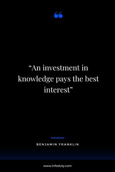 an investment in knowledge pays the best interest - beramin franklin quote on investing