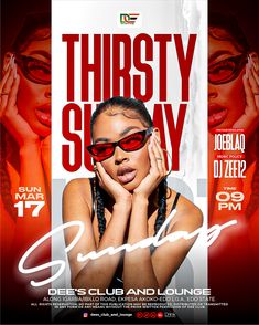 a flyer for a party with a woman wearing sunglasses and the words thirsty slay on it