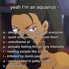 an anime character with the caption that says yeah i'm an aquarius