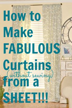 a living room with the words how to make fabulous curtains without sewing from a window