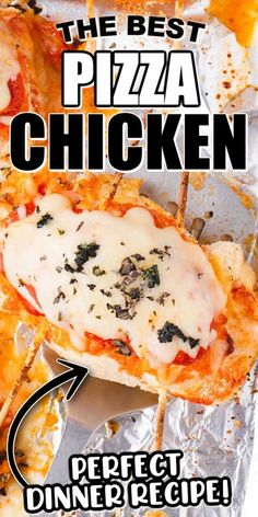 the best pizza chicken perfect dinner recipe on tin foil with an arrow pointing to it