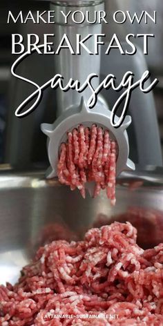 some raw meat is being processed in a large bowl with the words make your own breakfast sausage