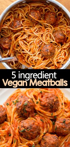 spaghetti and meatballs in a pan with the words 5 ingredient vegan meatballs