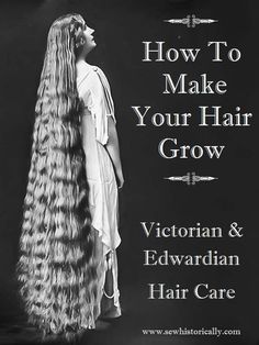 How To Make Your Hair Grow - Victorian And Edwardian Hair Care - Sew Historically Edwardian Hair, Communion Hair, Diy Candle Wick, Edwardian Hairstyles, Pompadour Hairstyle, Diy Dog Toys, Denim Dog, Heirloom Sewing, Denim Diy