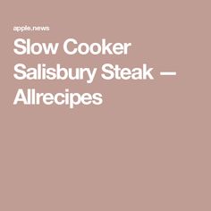 the words slow cooker salisbury steak allergies are in white font on a pink background