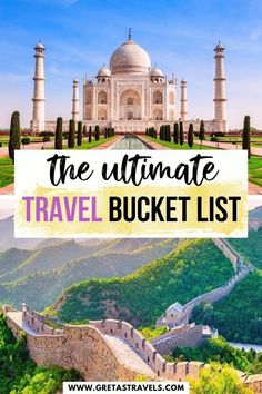 the ultimate travel bucket list for the ultimate trip to the world's most famous landmarks