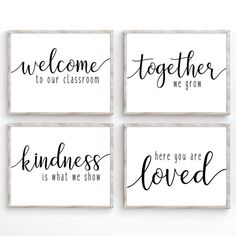 four black and white wall art prints with the words,'welcome to our classroom, kindness