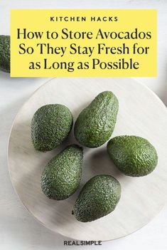 six avocados on a plate with the title kitchen hacks how to store avocados so they stay fresh for as long as possible