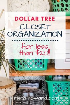 dollar tree closet organization for less than $ 20