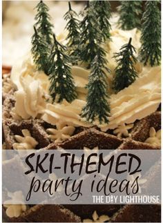 ski - themed party ideas for the diy lighthouse, with text overlay that reads ski - themed party ideas