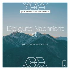 an ad for the german news is shown with mountains in the background and text that reads die gute nachricht ist