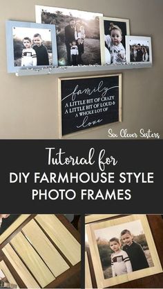 some pictures are hanging on the wall and there is text overlay that says,'diy farmhouse style photo frames '