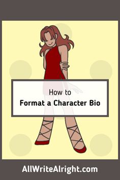 a woman in red dress holding a sign that says how to format a character bio