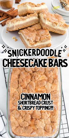 there are several different types of desserts on the table with text overlay that reads, snickkerdoodle cheesecake bars cinnamon shortbread crust and crisp & creme topping