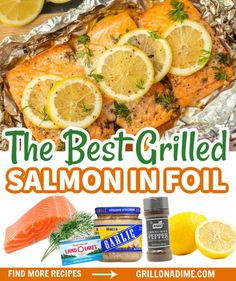 the best grilled salmon in foil with lemons, dill, and garlic