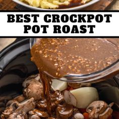 the best crockpot pot roast with mushrooms and potatoes