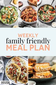 the weekly family friendly meal plan with pictures of different foods and dishes on it, including meat