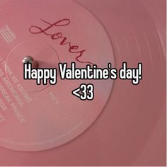 a pink record with the words happy valentine's day on it