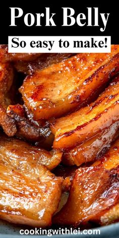 pork belly is shown on a plate with the words pork belly so easy to make