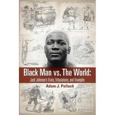 Racial Segregation, World Heavyweight Championship, Jack Johnson, Vs The World, Trials And Tribulations, Man Vs, Black Man, Amazon Book Store, Kindle Reading