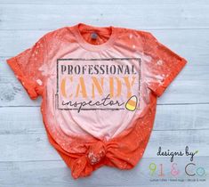 Professional Candy Inspector image on a bleached Gildan Softstyle T-Shirt (Heather Orange). T-shirts are hand bleached by me and images are printed (DTF) and pressed in house. Shirt will not have knot tied in it. Tie Knots, Labour Day, Gender Neutral, Knot, Bleach, Bathing Beauties, Adult Outfits, Candy, T-shirt