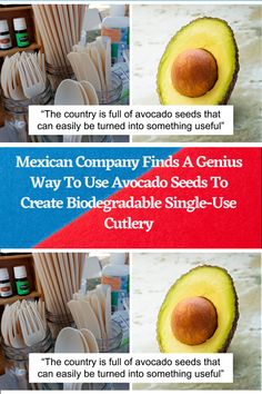 three different pictures with the words mexican company finds a genius way to use avocado seeds to create biograable single - use cutlery