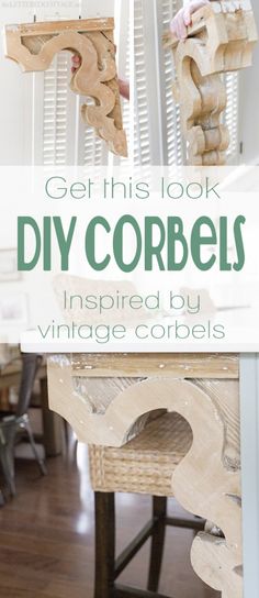 the words get this look diy corbels inspired by vintage corbels