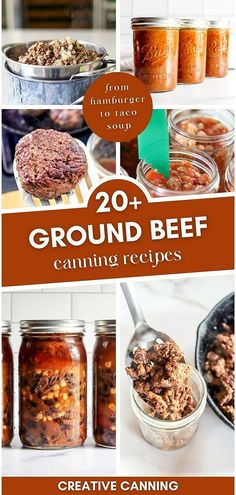 some jars filled with food and the words ground beef canning recipes on top of them