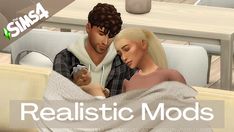 a man and woman sitting next to each other under a blanket with the text realistic mods