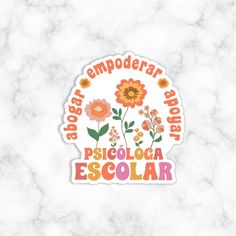 a sticker with flowers and the words, empoderar world escolar