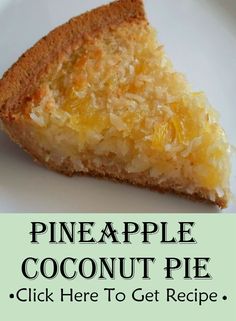 a slice of pineapple coconut pie on a white plate with the text, click here to get recipe