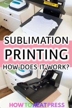 the words sublimation printing how does it work? on top of a printer