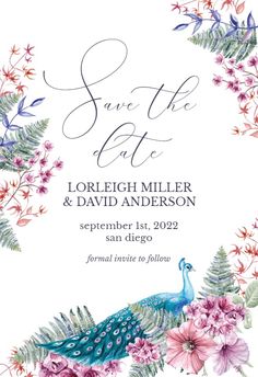 the save the date card features an image of a peacock and flowers in pink, purple,