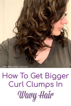 How To Get Bigger Curl Clumps In Wavy Hair - Wavy Hair Care Type 2b Hair, Curling Fine Hair, Curl Clumps, Hair Glaze, Curly Styling, Wavy Hair Tips, Wavy Hair Care, Get Thicker Hair, Fine Curly Hair