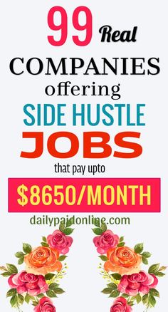 99 Real Companies Offering Side Hustle Jobs That Pay Upto $8650 Per Month Side Hustle Jobs, Self Employed Jobs, Night Jobs, Online Side Hustle, Quick Money, Full Time Work, Work At Home