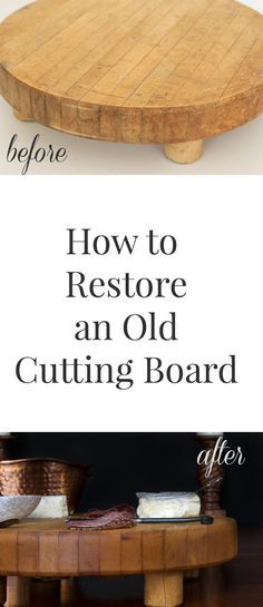 an old cutting board is turned into a coffee table with the words how to restore an old cutting board