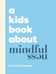 a book about mindful sou with the title'a kids book about mindful sou '