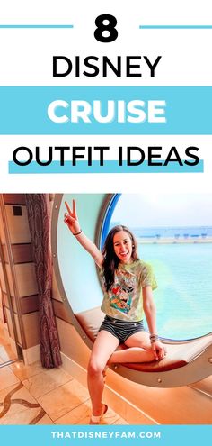 a woman sitting on the edge of a boat with text overlay that reads 8 disney cruise outfit ideas