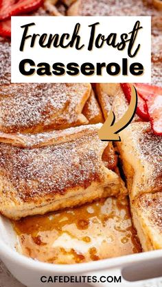 french toast casserole in a white dish with strawberries on the side and text overlay