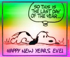 a cartoon dog laying on the ground with a thought bubble above it saying, so this is the last day of the year