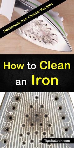 how to clean an iron with homemade iron cleaner recipes and tips on how to use it