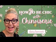 a woman wearing glasses with the words how to be chic with chinoserie