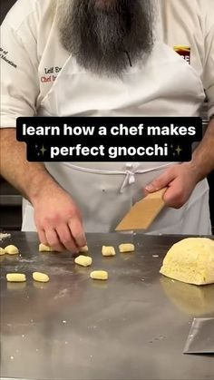 a man with a long beard is making food on a table and the caption reads, learn how a chef makes perfect gnocchini