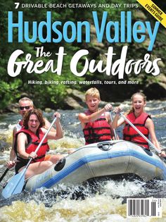 the cover of hudson valley magazine features three people in rafts and one is smiling