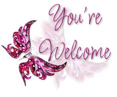 the words you're welcome are written in pink and purple glitters on a white background