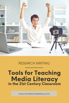 a woman sitting at a desk with her arms up in the air and text reads tools for teaching media library in the 21st century classroom