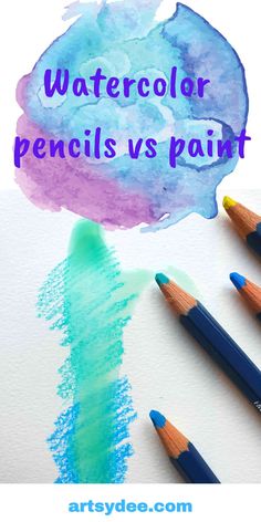 watercolor pencils are being used to create an image with the words watercolor pencils vs paint